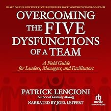 Overcoming th Five Dysfunctions of a Team